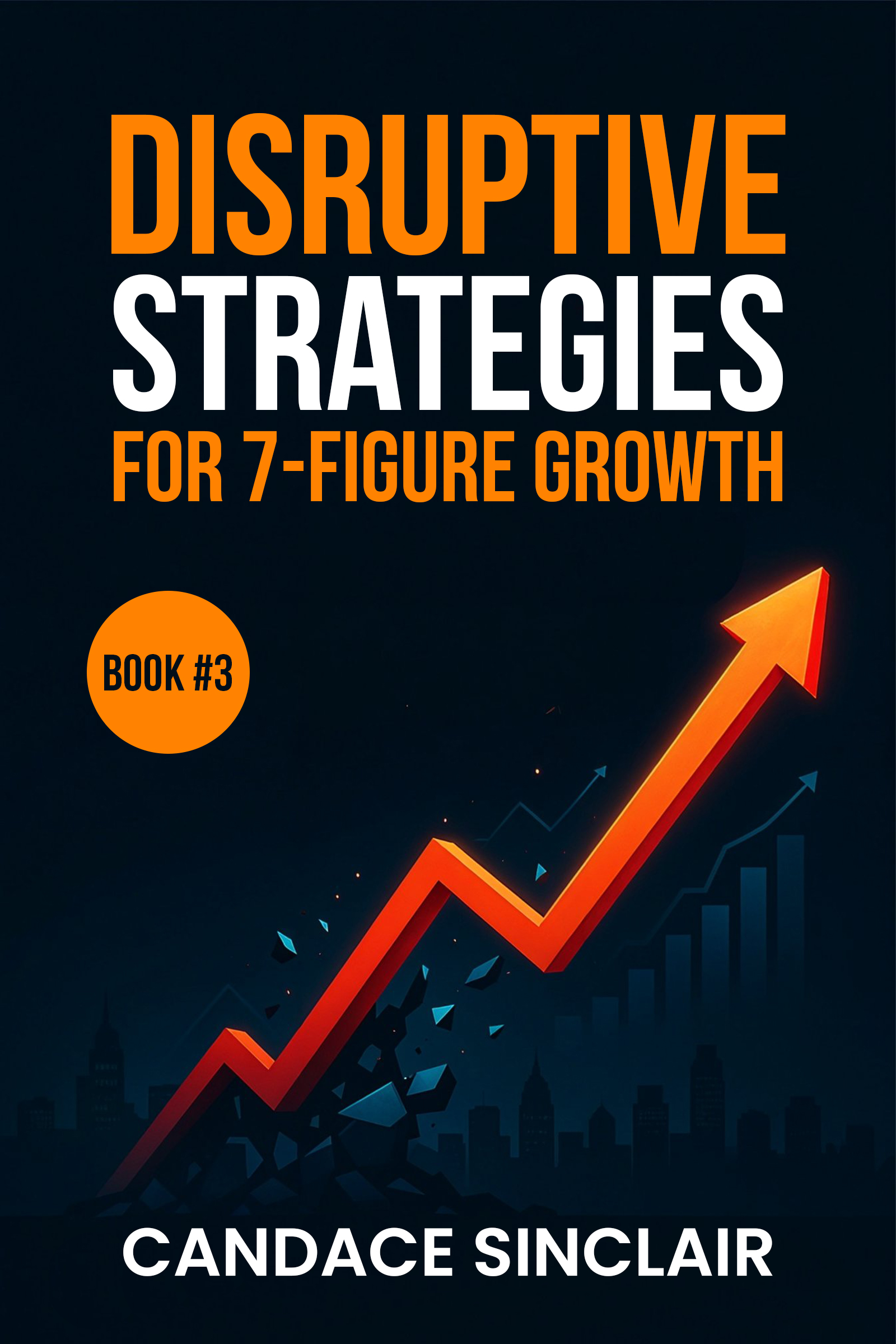 Disruptive Strategies for 7-Figure Growth Book Cover